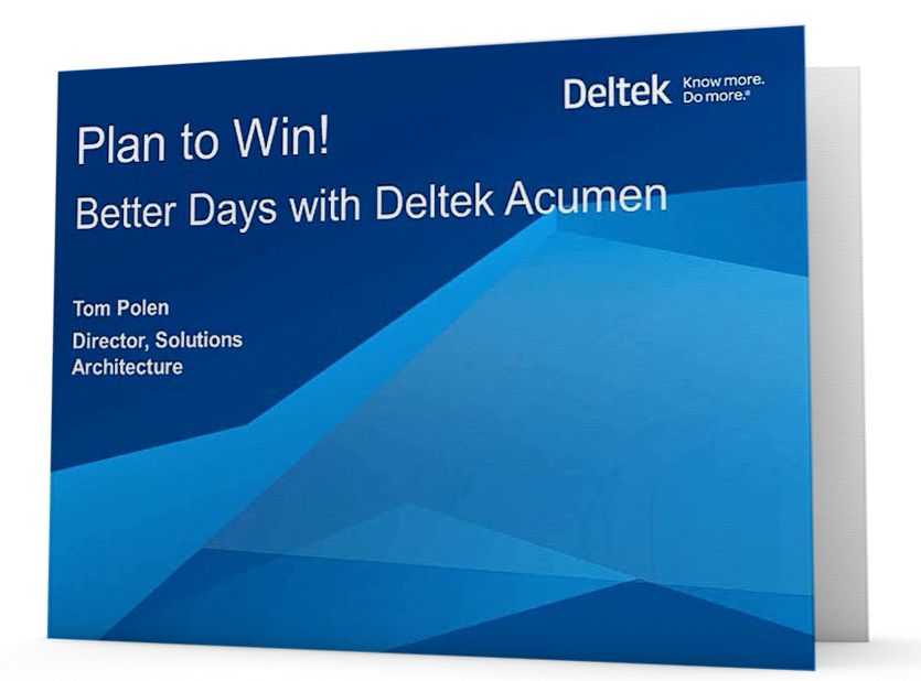 On Demand Webinar: Plan to Win! Better Days with Deltek Acumen